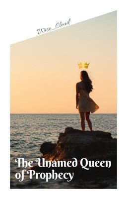 The Unnamed Queen of Prophecy cover