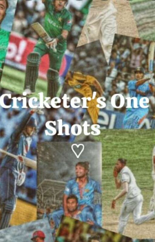 Cricketers One Shots ( REQUESTS CLOSED 📌) by ishqaana