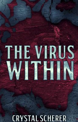 The Virus Within (Original rough draft) cover