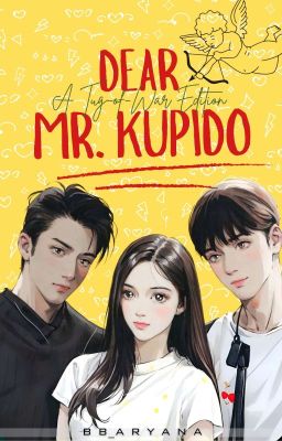 DEAR MR. KUPIDO: A Tug-of-War Edition (Tagalog Love Story) cover