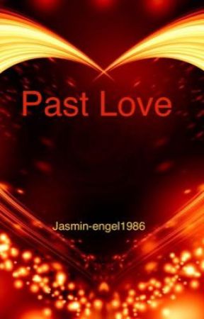 Past Love by Jasmin-engel1986