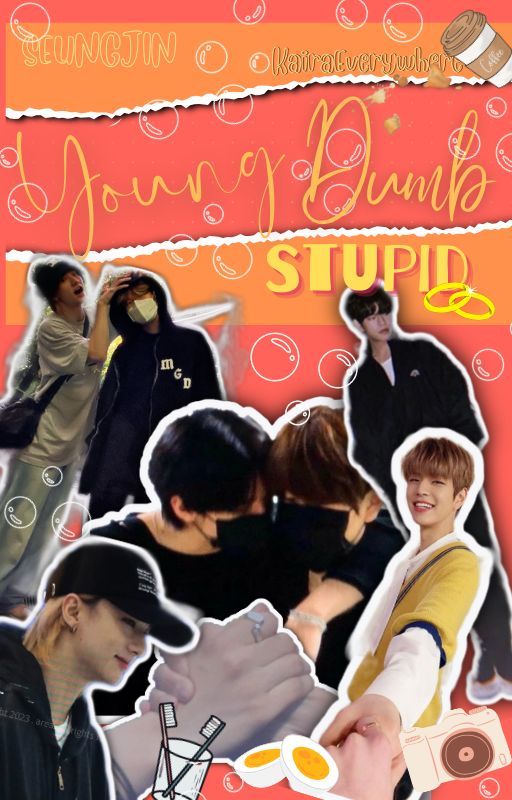 Young Dumb Stupid || Seungjin by KairaEverywhere_9