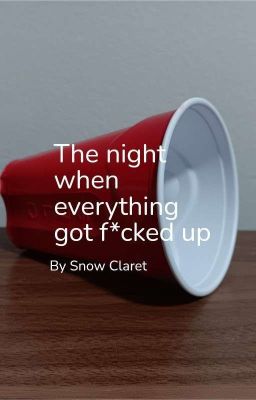 The night when everything got f*cked up. cover