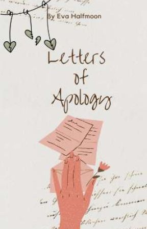 Letters Of Apology  by Eva_halfmoon