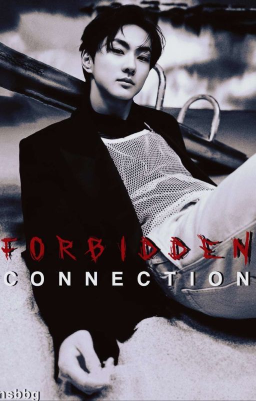 FORBIDDEN CONNECTION   by wonsbbg