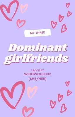 My Three Dominant Girlfriends (Completed) ✔️ cover