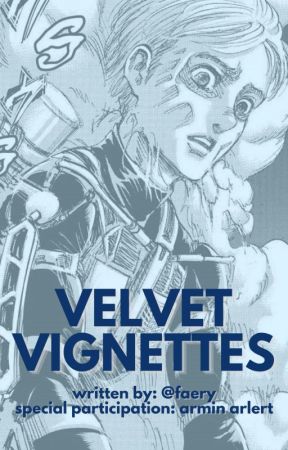 VELVET VIGNETTES, armin arlert by _fa3ry