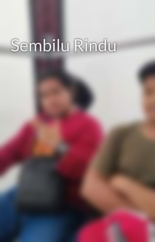 Sembilu Rindu by AqemAMH