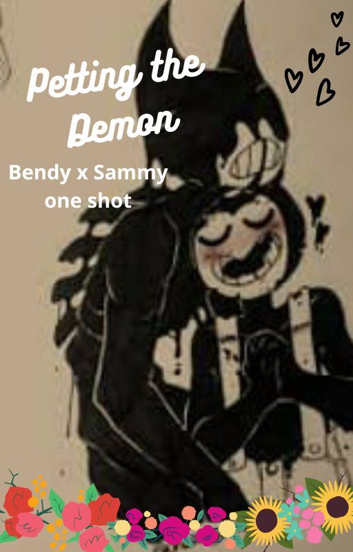 Petting the Demon - Bendy x Sammy one shot by Inky_Sky69