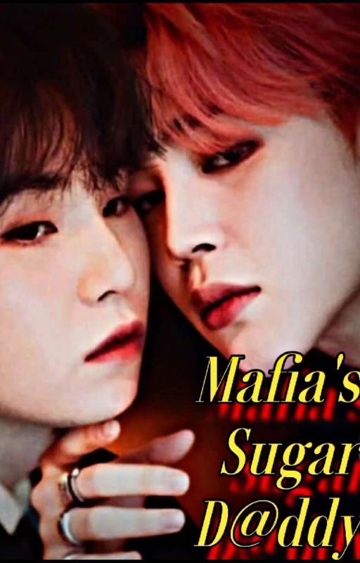 Mafia's Sugar D@ddy.       || Yoonmin || by Minimini_Taekook