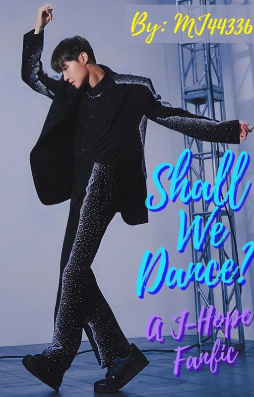 Shall We Dance? (A J-Hope Fanfic) by MJ44336