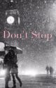 Don't Stop - HS by juliesras