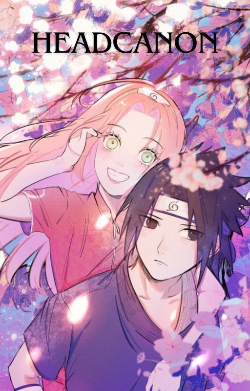 Sasusaku Headcanons 🌸❤️ by GoldennHeaven