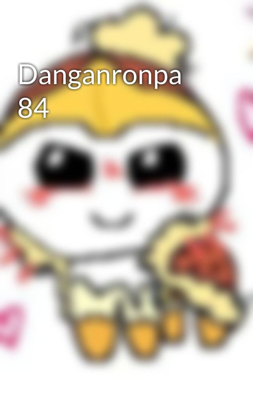 Danganronpa 84 by kaly404