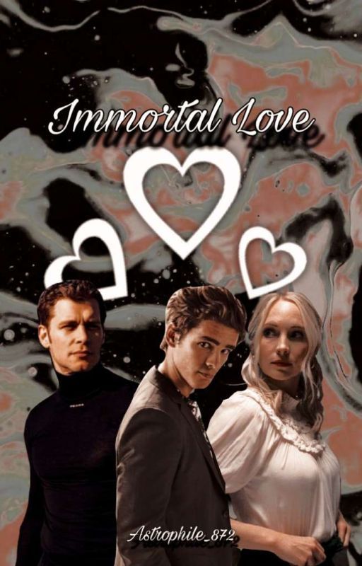 Immortal Love. | C. Forbes x N. Mikaelson x OC | by Astrophile_872