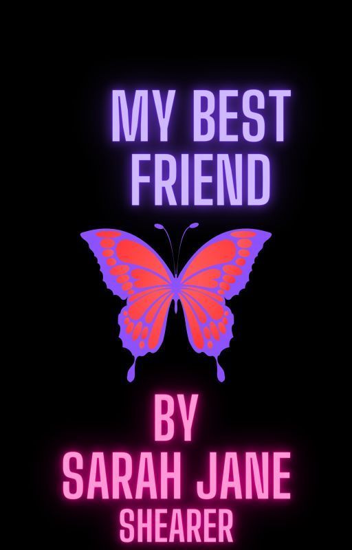 My Best Friend by SarahjaneShearer6