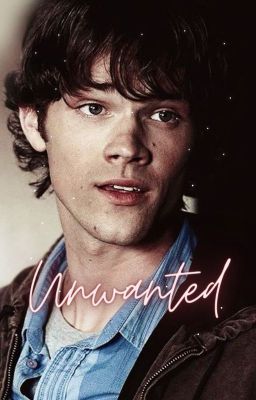 Unwanted (Sam Winchester) cover