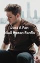 Just A Fan (Niall Horan Fanfic) by heavenxniallhoran