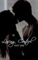 Losing Control Over You by KatieMalley