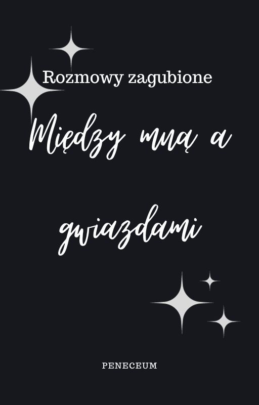 Rozmowy zagubione między mną a gwiazdami by Paneceum