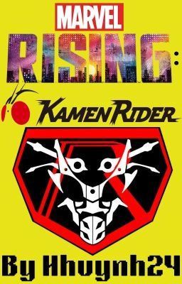 Marvel Rising: Kamen Rider (Harem X Male Reader) cover