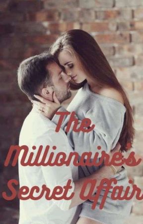 The Millionaire's Secret Affair by Britneybonds