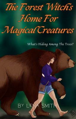 The Forest Witch's Home for Magical Creatures cover