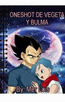 ONE SHOTS DE VEGETA Y BULMA  cover