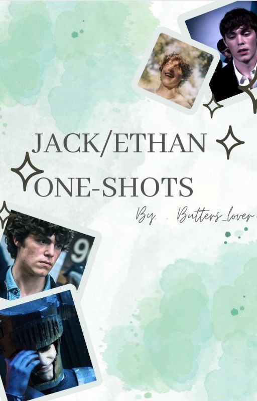 Jack champion/Ethan landry one shots by butters_lover