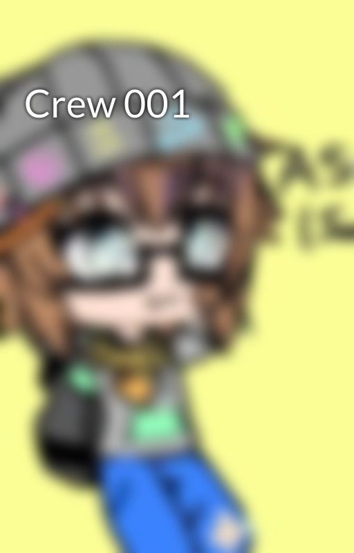 Crew 001 by AStudentWriter