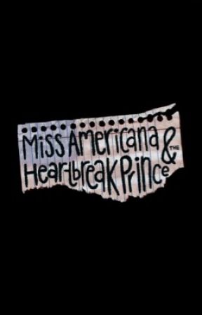 MISS AMERICANA & THE HEARTBREAK PRINCE / STEVE HARRINGTON by -smellyoulater