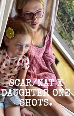 SCARLETT/NATASHA X DAUGHTER ONE SHOTS cover