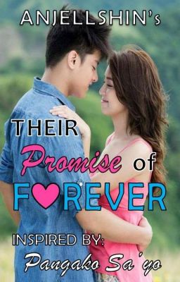 POLS1: Their PROMISE of FOREVER [Inspired by: Pangako Sa'yo - KathNiel Remake] cover