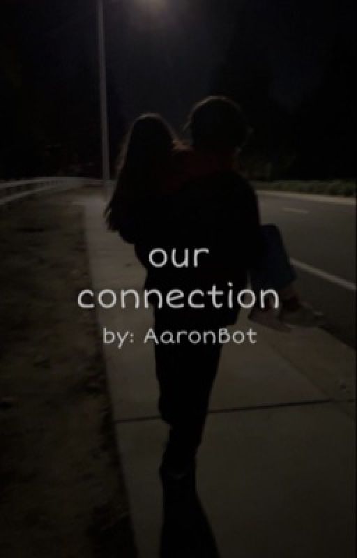 Our Connection by AaronBot