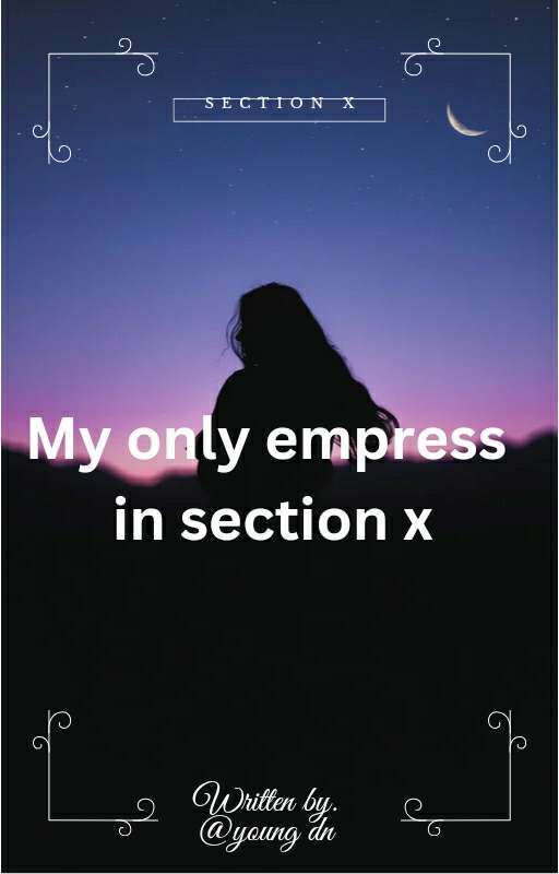 MY only empress in section x by youngdn