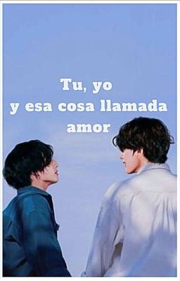 Tu, Yo y Esa Cosa Llamada Amor  [ Taekook ]  cover