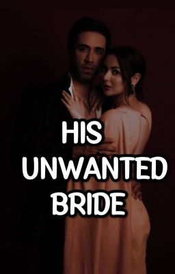 His Unwanted Bride ✔ cover