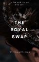 The Royal Swap | Ongoing  by writing-with-hope