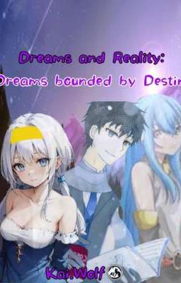 Dreams and Reality: Dreams bound by Destiny cover