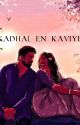 Kadhal En Kaviye by _authorzaara_