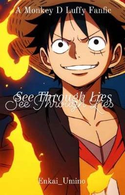 See Through Lies || Luffy cover