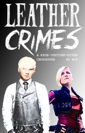 Leather Crimes [K-Pop/YouTube/OITNB crossover] by ElfOfResilience