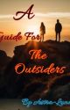 A Guide For The Outsiders  by Astra-Luna