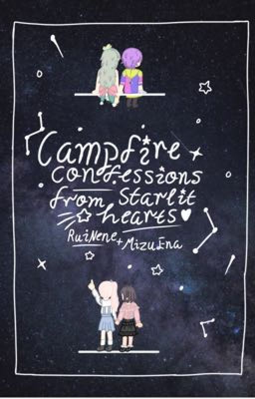 Campfire Confessions from Starlit Hearts | mizuena & Ruinene by SweetyGlitch