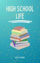 HIGH SCHOOL LIFE (ENG-AVAILABLE ON AMAZON!) by ratihfarida20