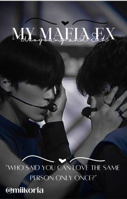 MY MAFIA EX / woosan ff cover