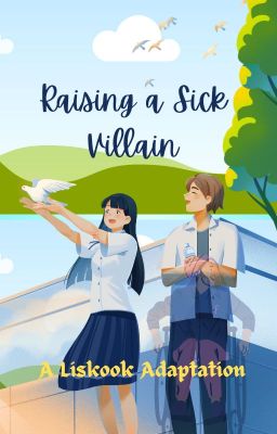 Raising a Sick Villain (Liskook Adaptation) cover