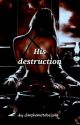 His destruction by dimphomotebejane