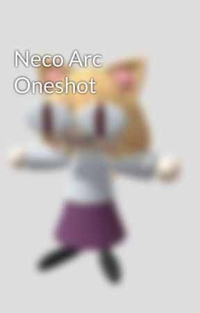 Neco Arc Oneshot by sarah_pentagrama