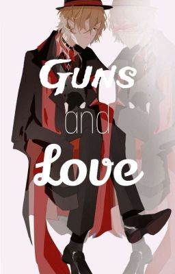 Guns And Love (Soukoku) cover